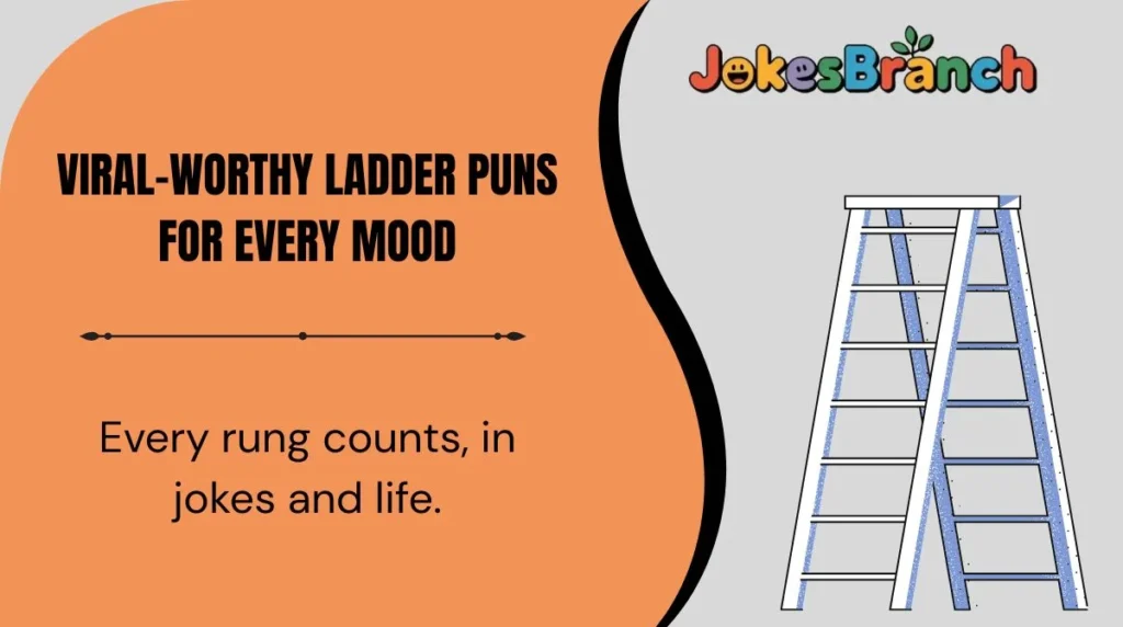 Viral-Worthy Ladder Puns for Every Mood