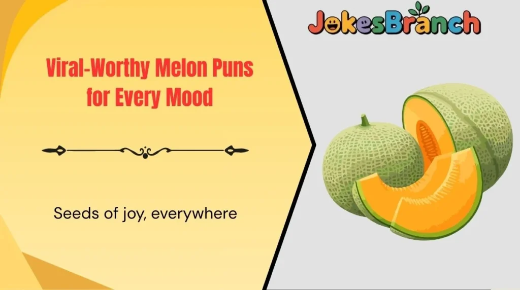 Viral-Worthy Melon Puns for Every Mood