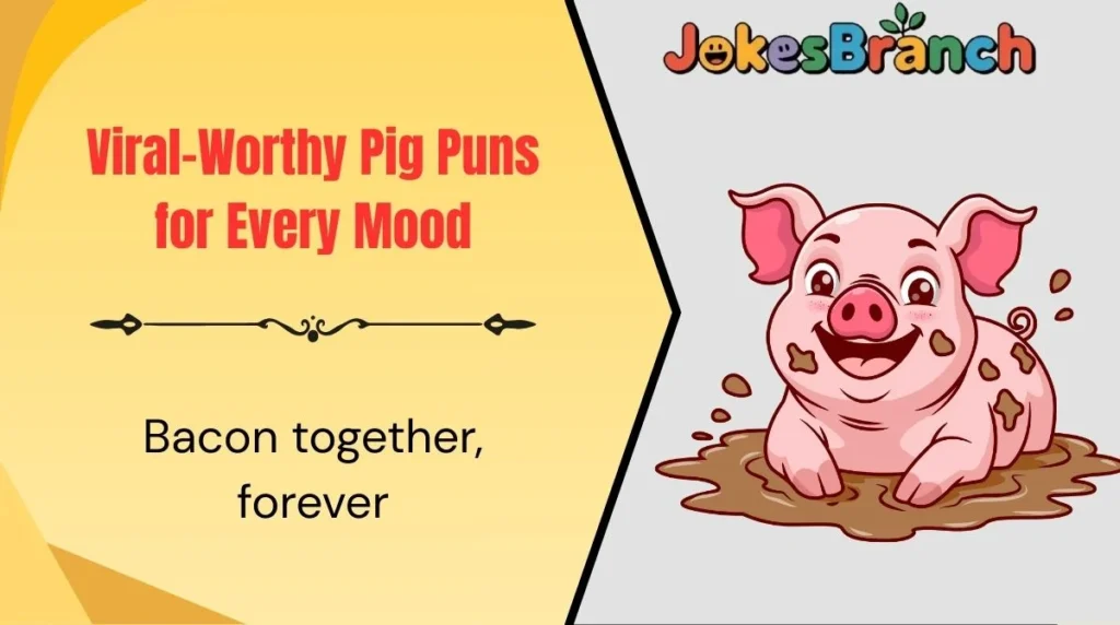 Viral-Worthy Pig Puns for Every Mood