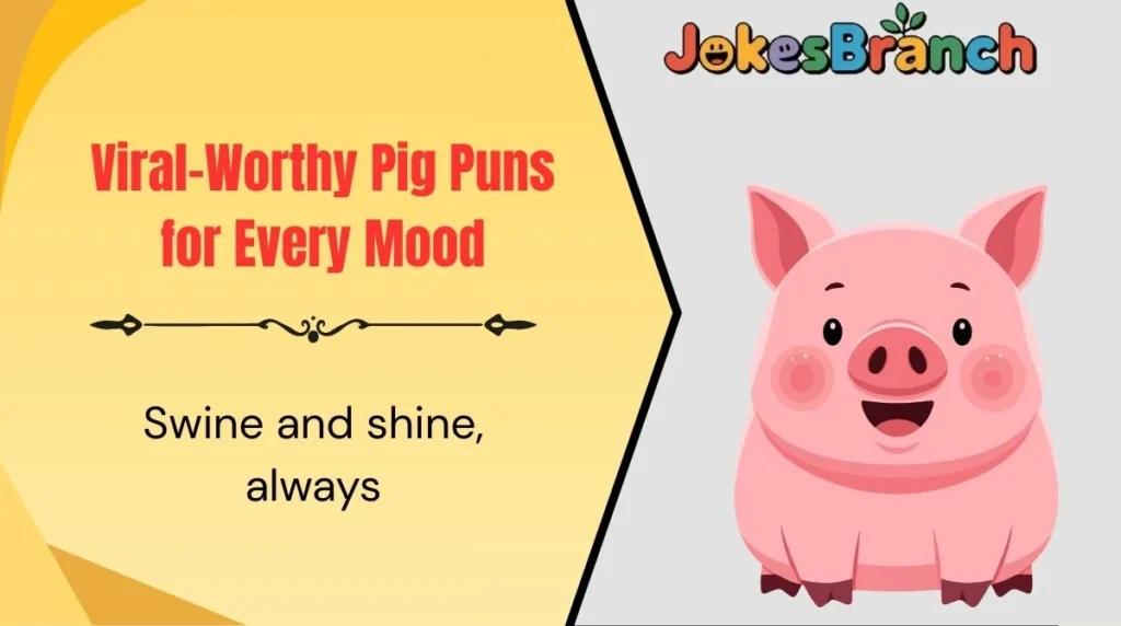 Viral-Worthy Pig Puns for Every Mood