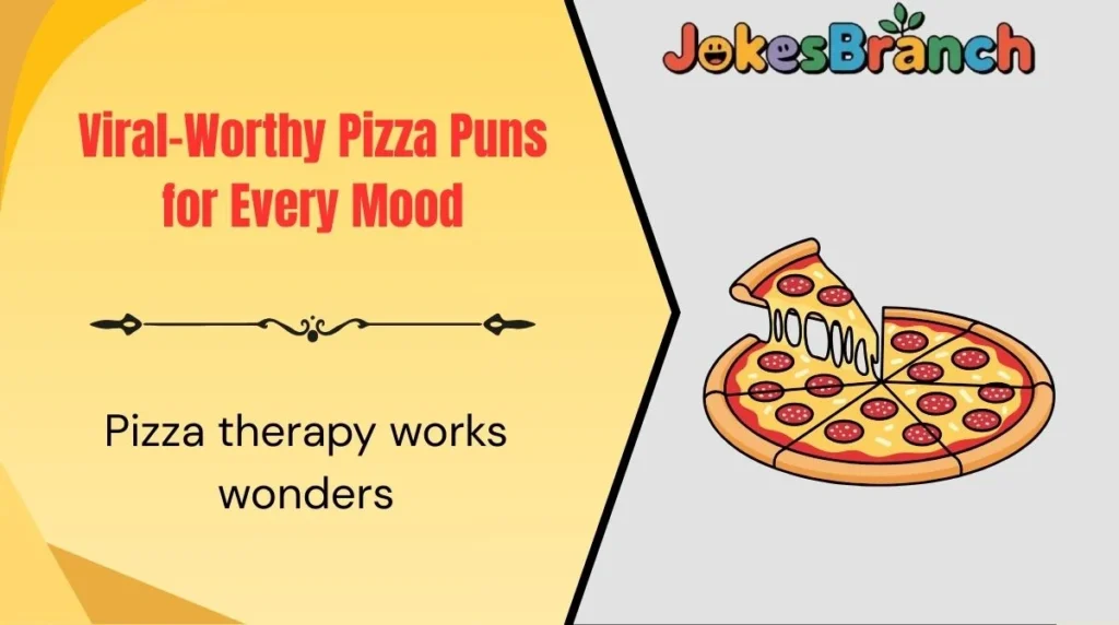 Viral-Worthy Pizza Puns for Every Mood