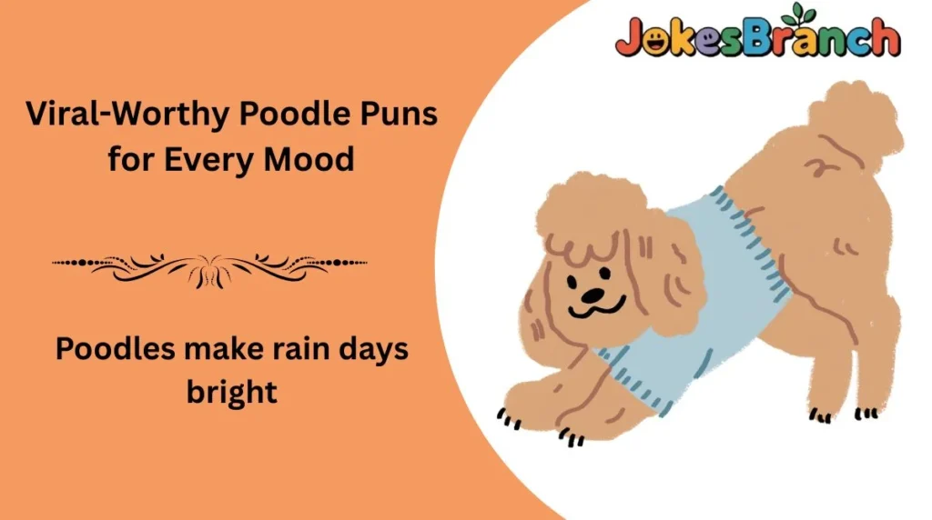 Viral-Worthy Poodle Puns for Every Mood