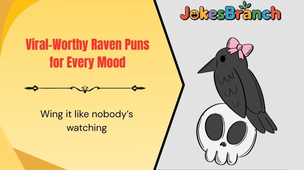 Viral-Worthy Raven Puns for Every Mood