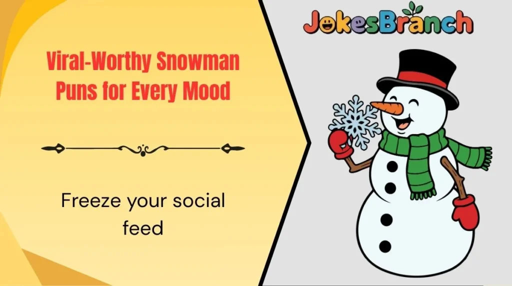 Viral-Worthy Snowman Puns for Every Mood