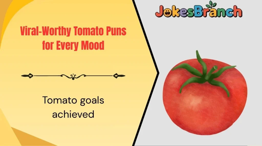 Viral-Worthy Tomato Puns for Every Mood