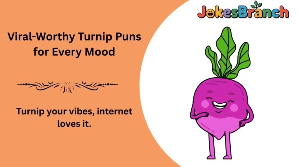 Viral-Worthy Turnip Puns for Every Mood