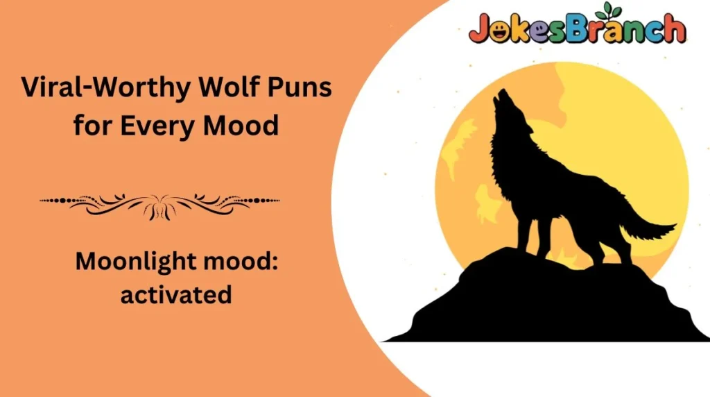 Viral-Worthy Wolf Puns for Every Mood