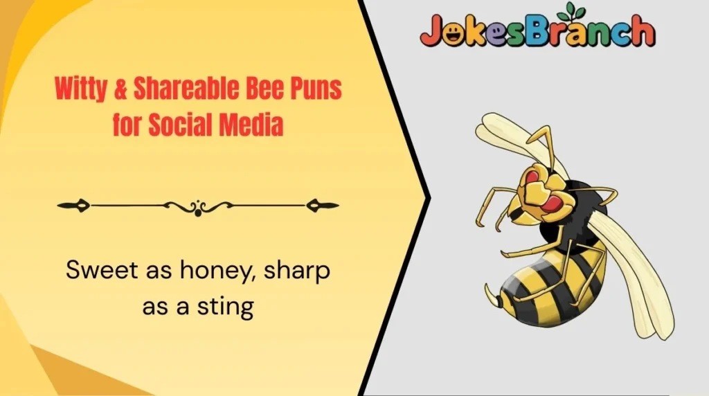 Witty & Shareable Bee Puns for Social Media