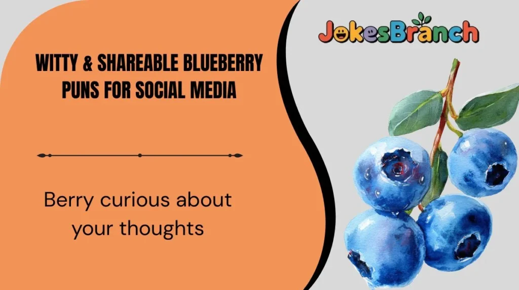 Witty & Shareable Blueberry Puns for Social Media