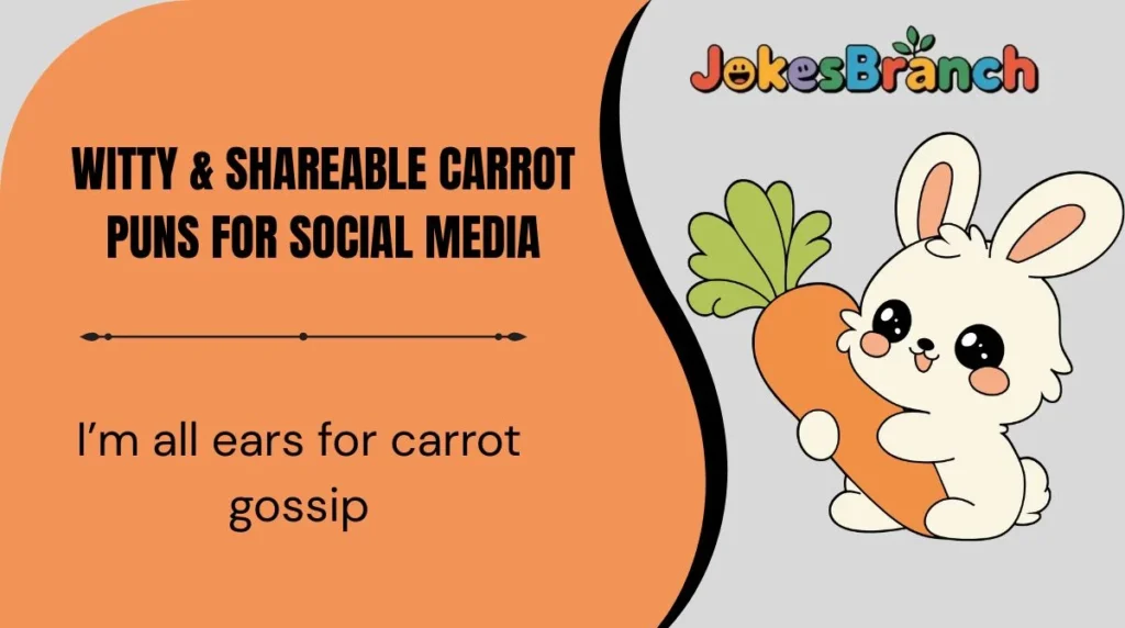 Witty & Shareable Carrot Puns for Social Media