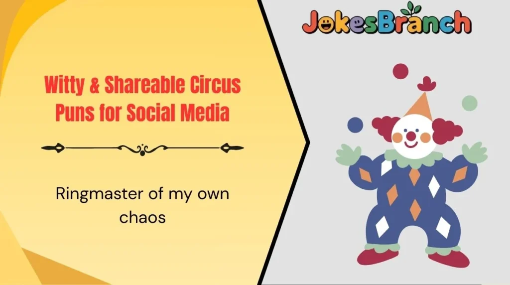 Witty & Shareable Circus Puns for Social Media