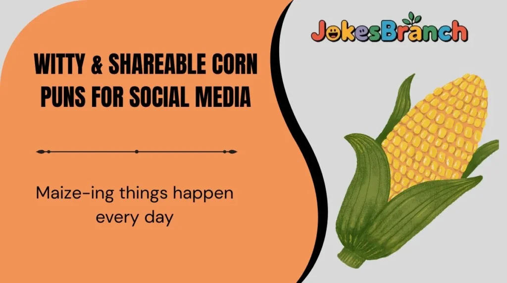 Witty & Shareable Corn Puns for Social Media