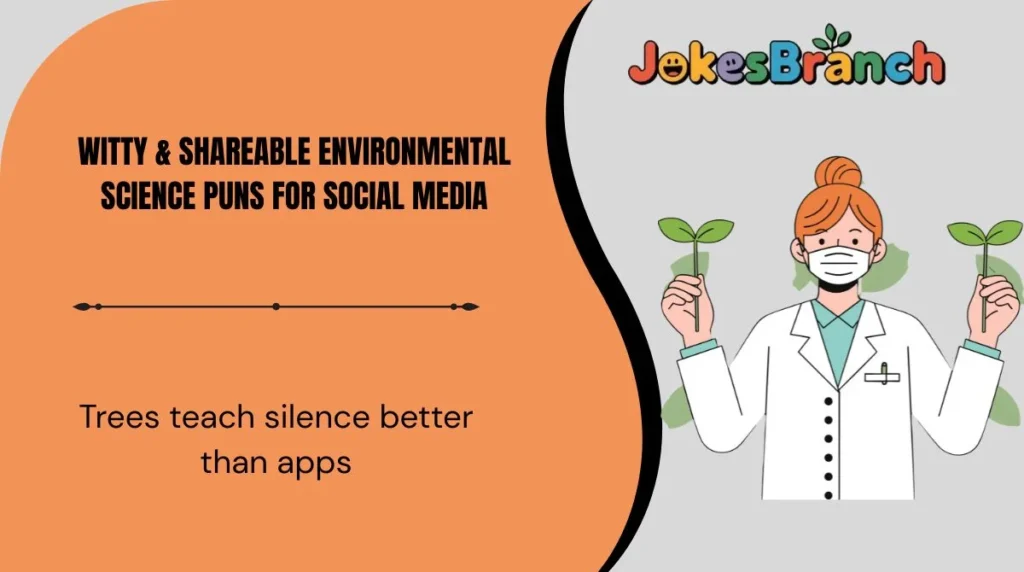 Witty & Shareable Environmental Science Puns for Social Media