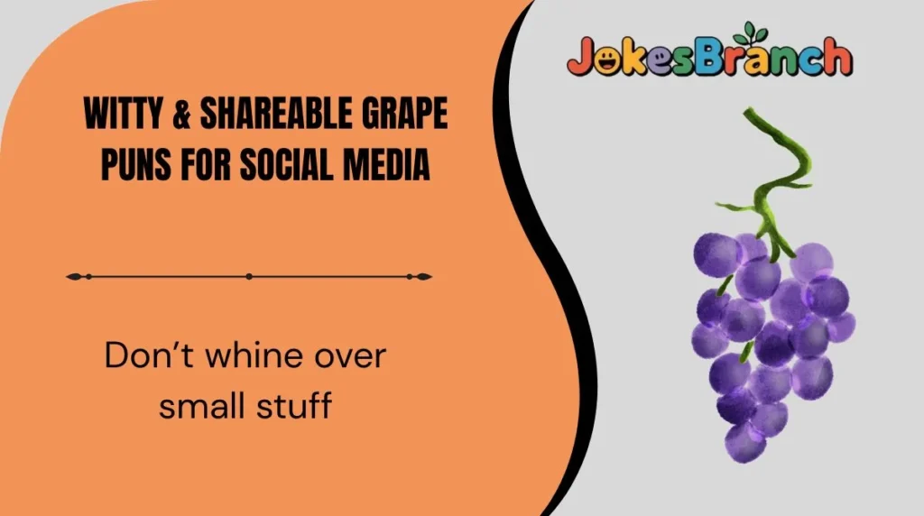 Witty & Shareable Grape Puns for Social Media