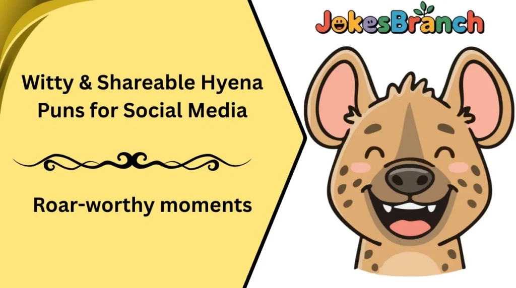 Witty & Shareable Hyena Puns for Social Media