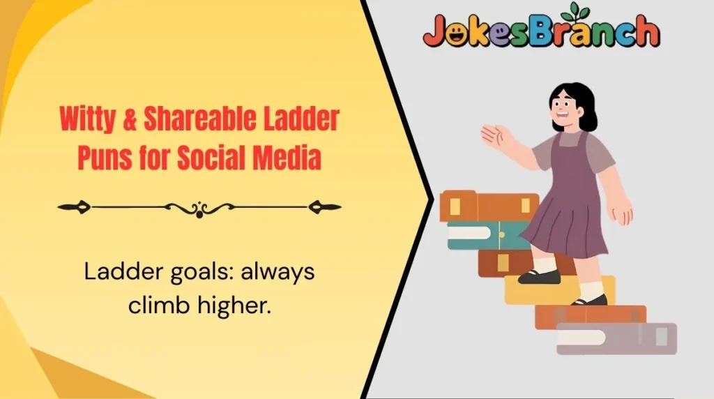 Witty & Shareable Ladder Puns for Social Media