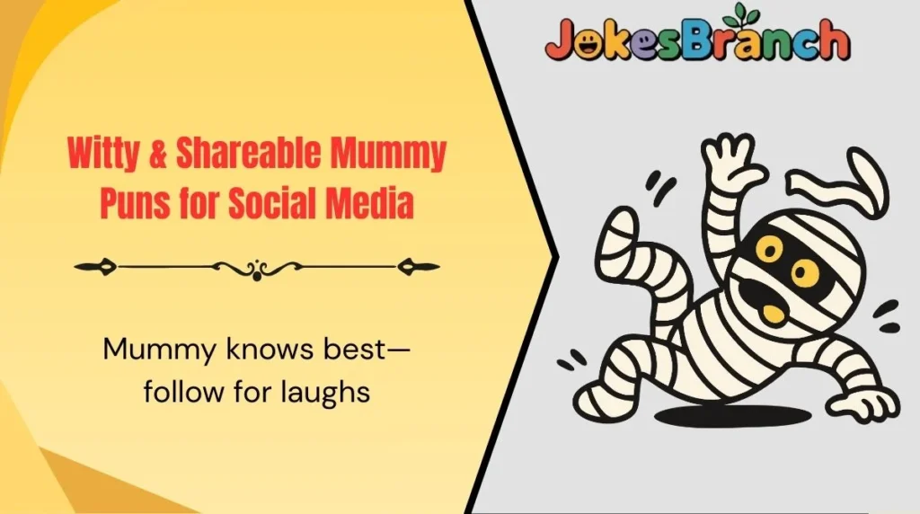 Witty & Shareable Mummy Puns for Social Media
