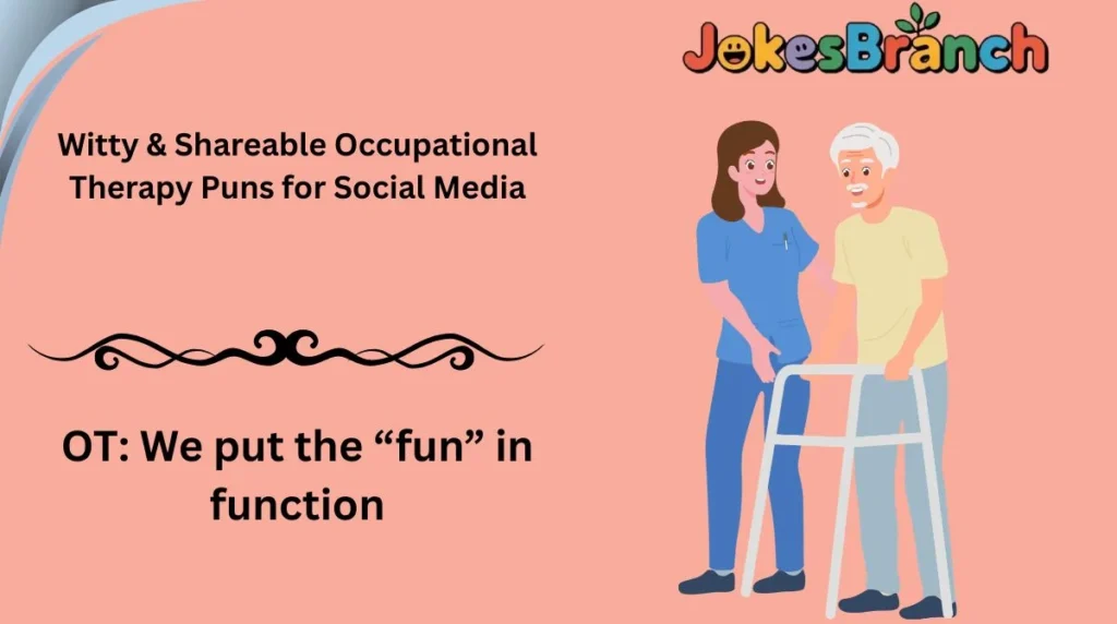 Witty & Shareable Occupational Therapy Puns for Social Media