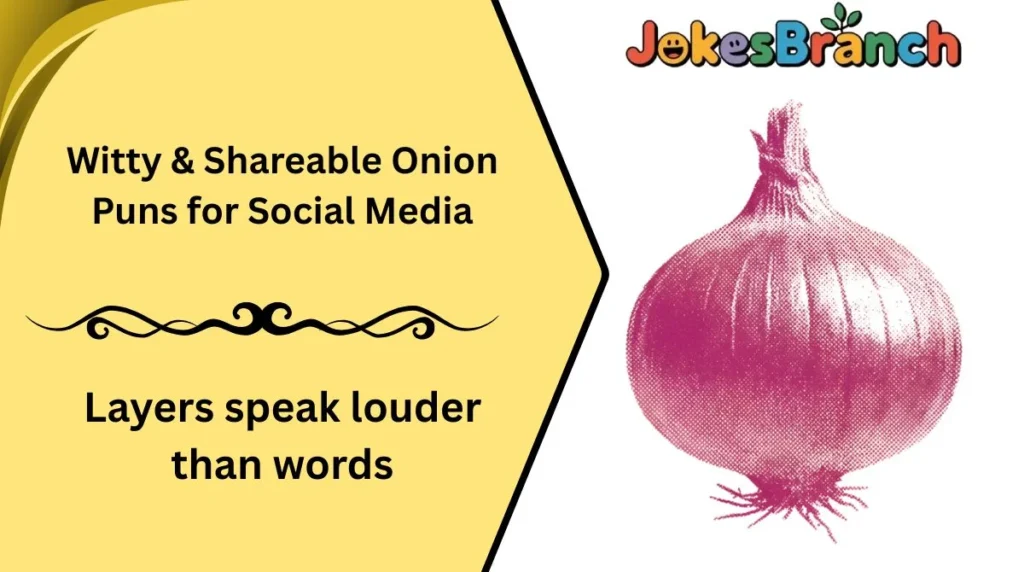 Witty & Shareable Onion Puns for Social Media