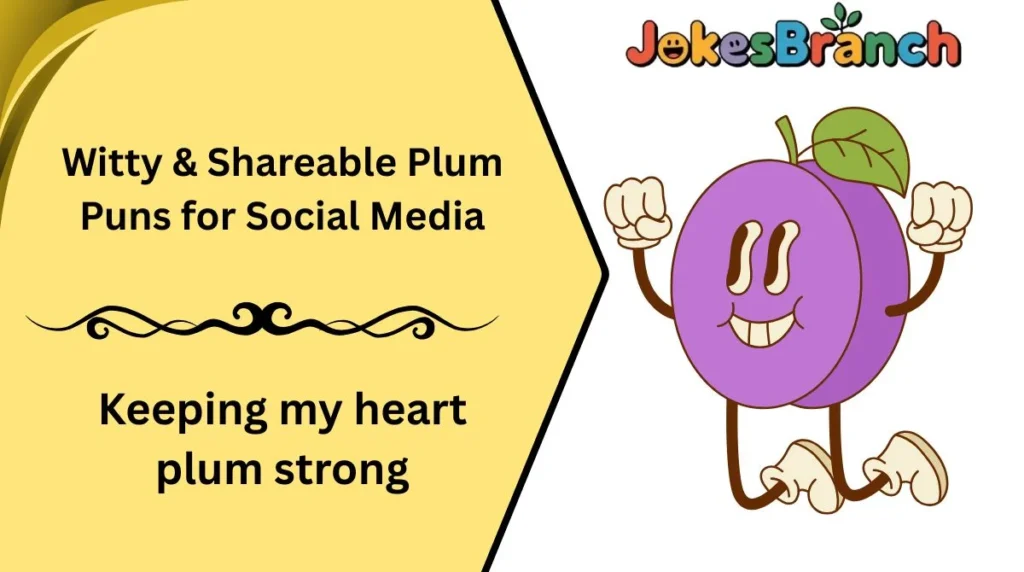 Witty & Shareable Plum Puns for Social Media