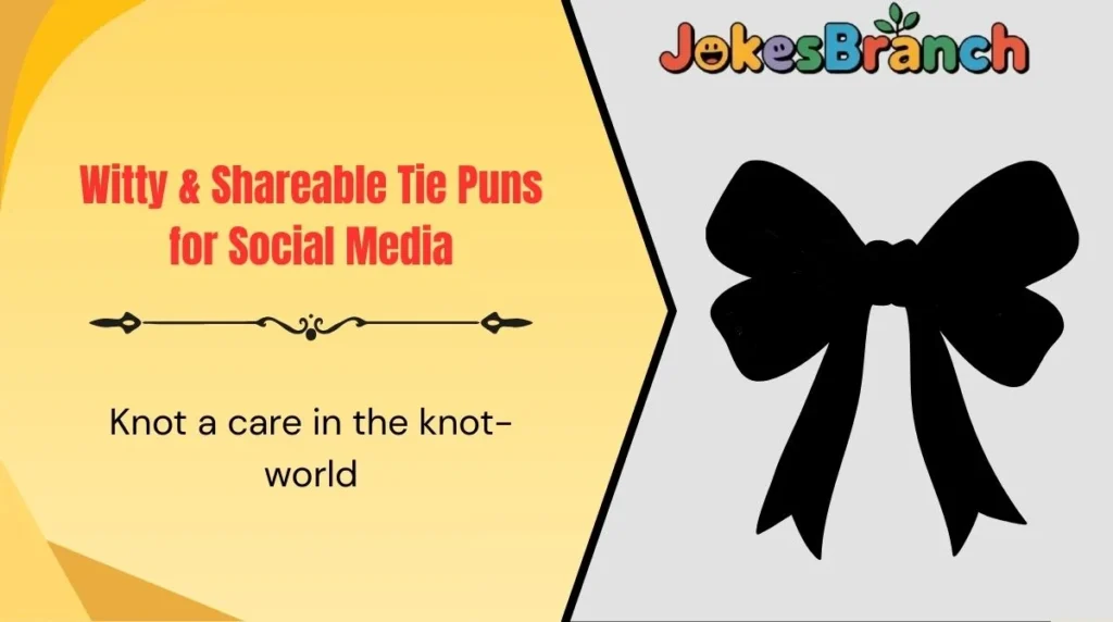 Witty & Shareable Tie Puns for Social Media