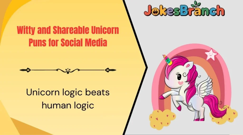 Witty and Shareable Unicorn Puns for Social Media
