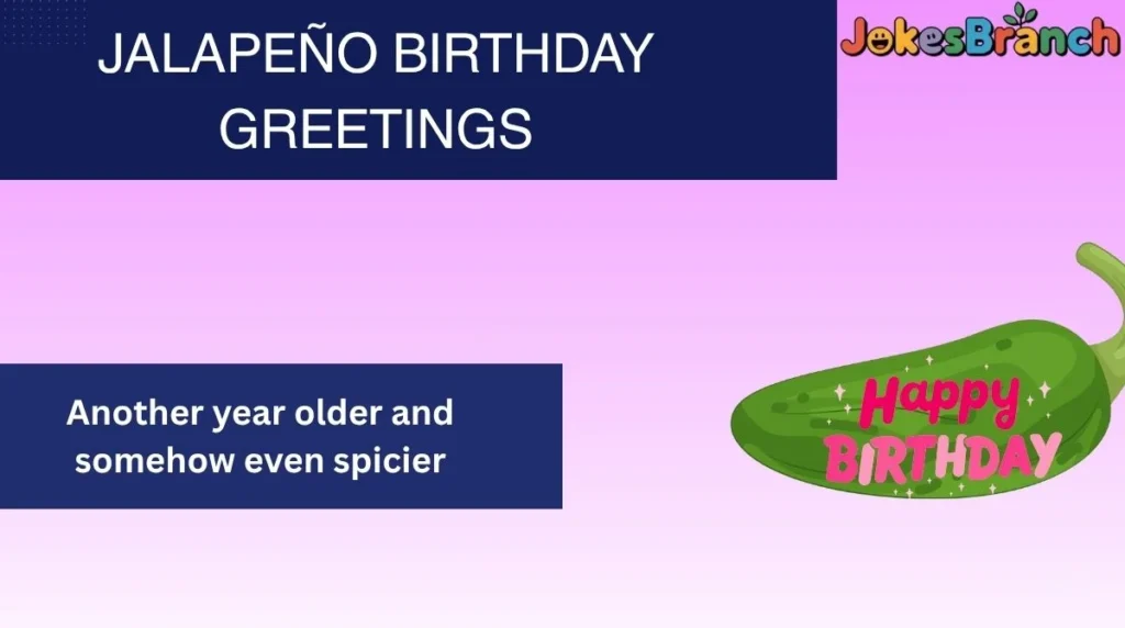 Jalapeño Birthday Greetings