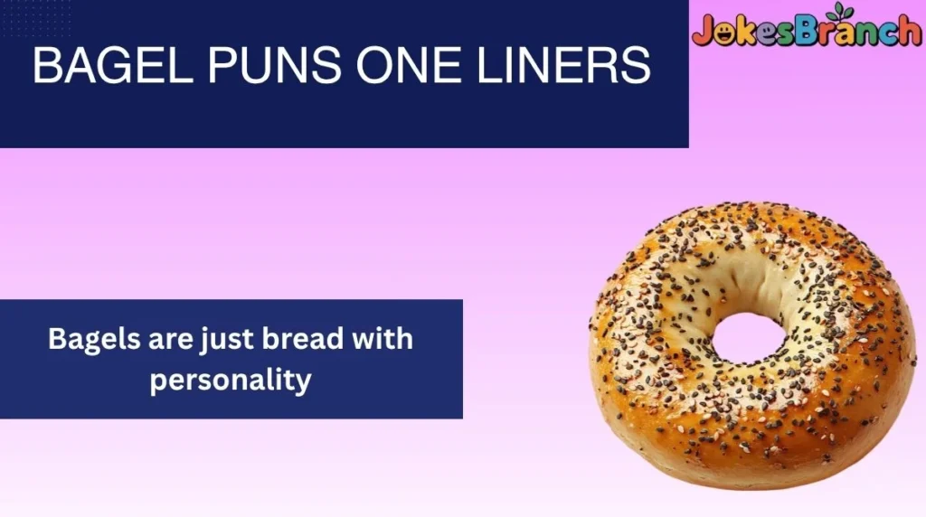 Bagel Puns One Liners