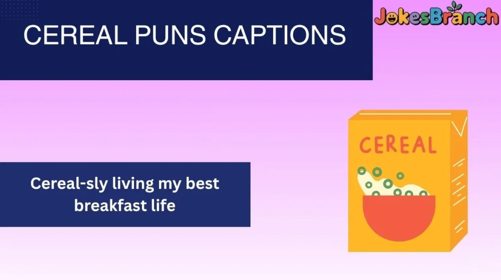 Cereal Puns Captions