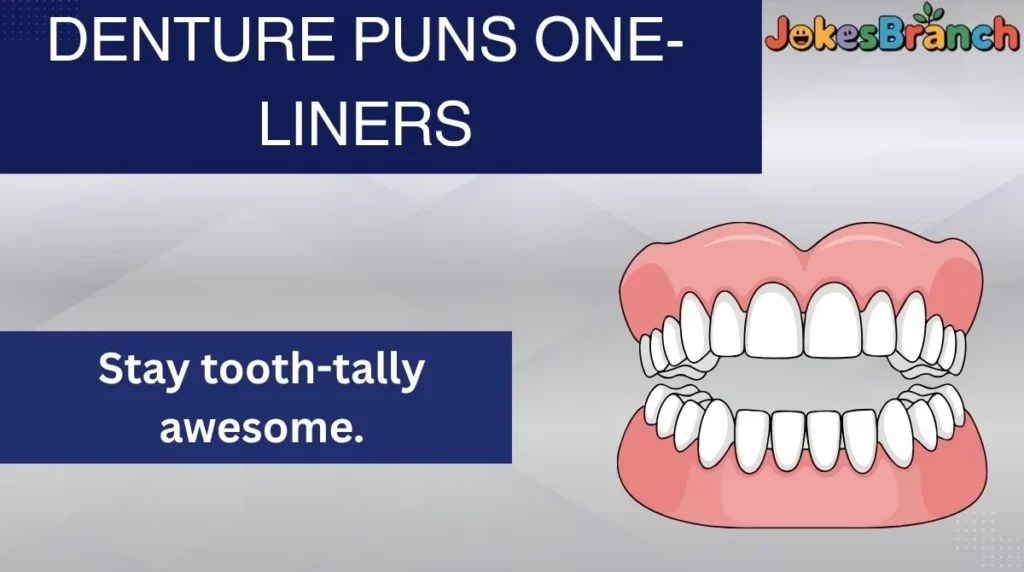 Denture Puns One-Liners