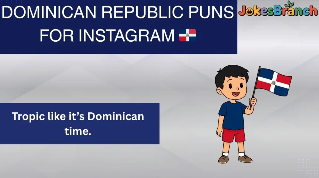 Dominican Republic Puns for Instagram 🇩🇴
