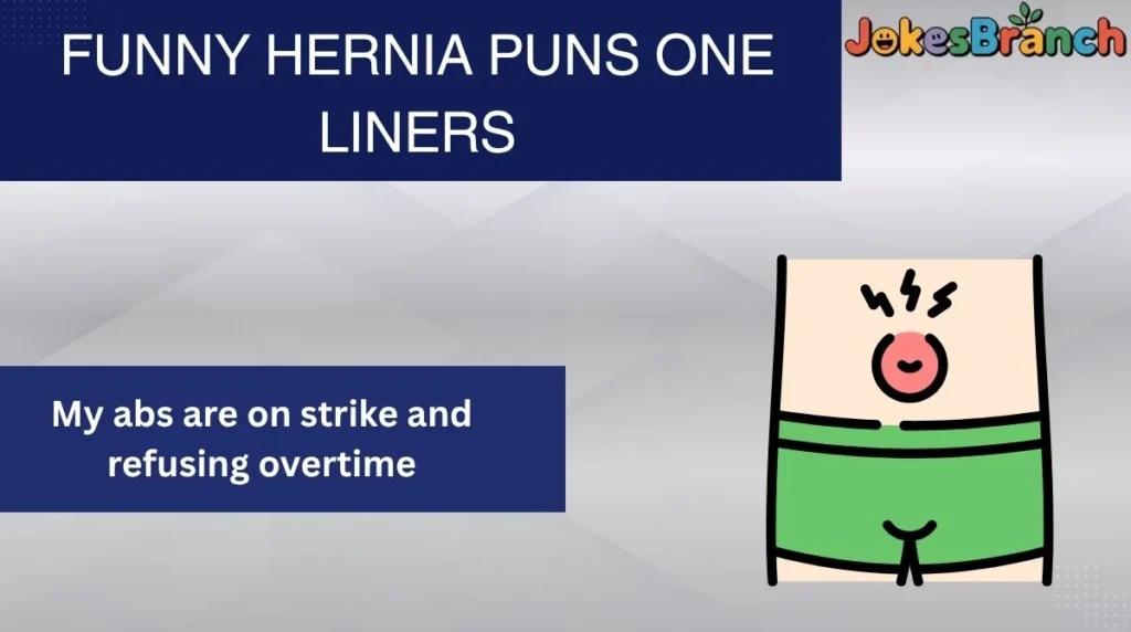 Funny Hernia Puns One Liners