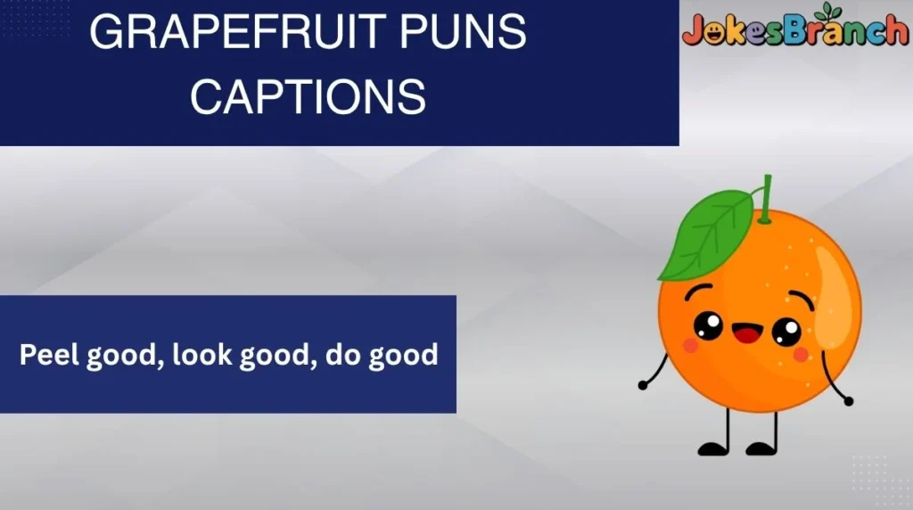 Grapefruit Puns Captions