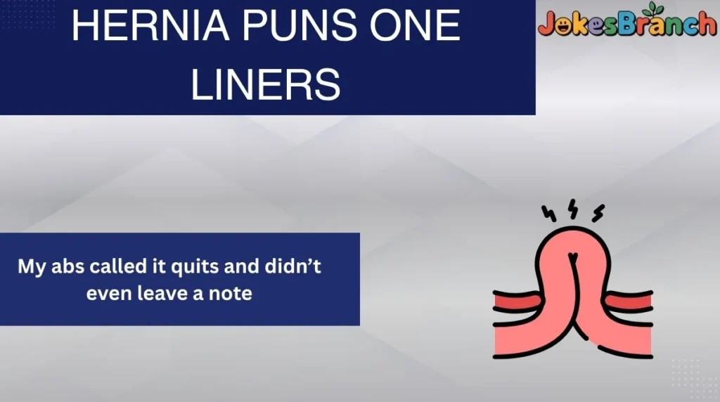 Hernia Puns One Liners