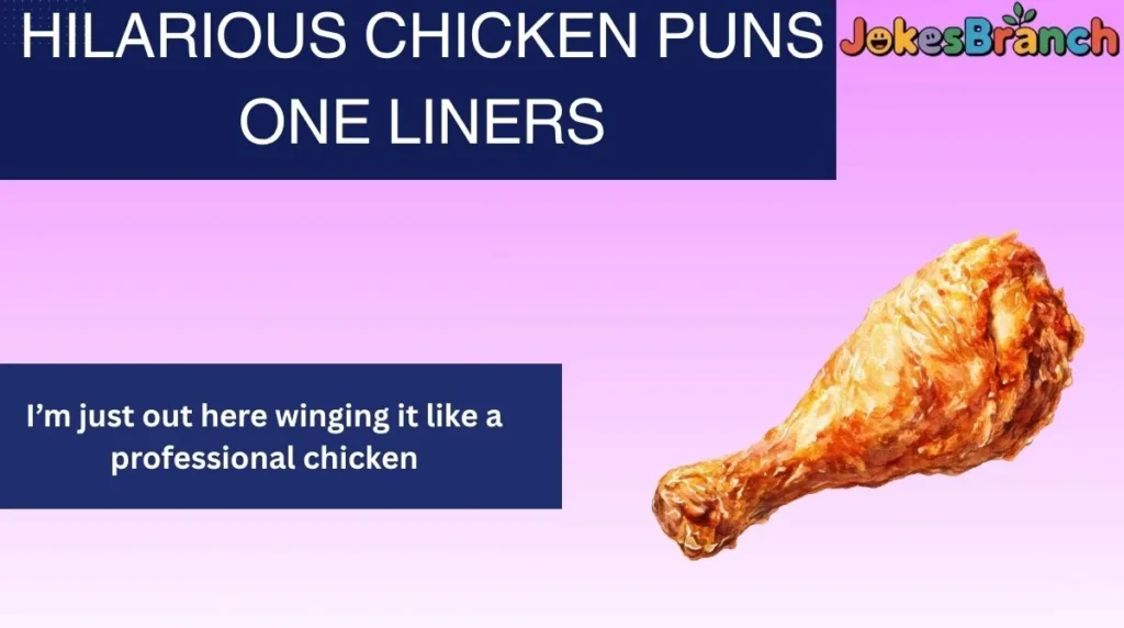 Hilarious Chicken Puns One Liners
