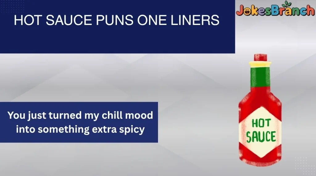 Hot Sauce Puns One Liners