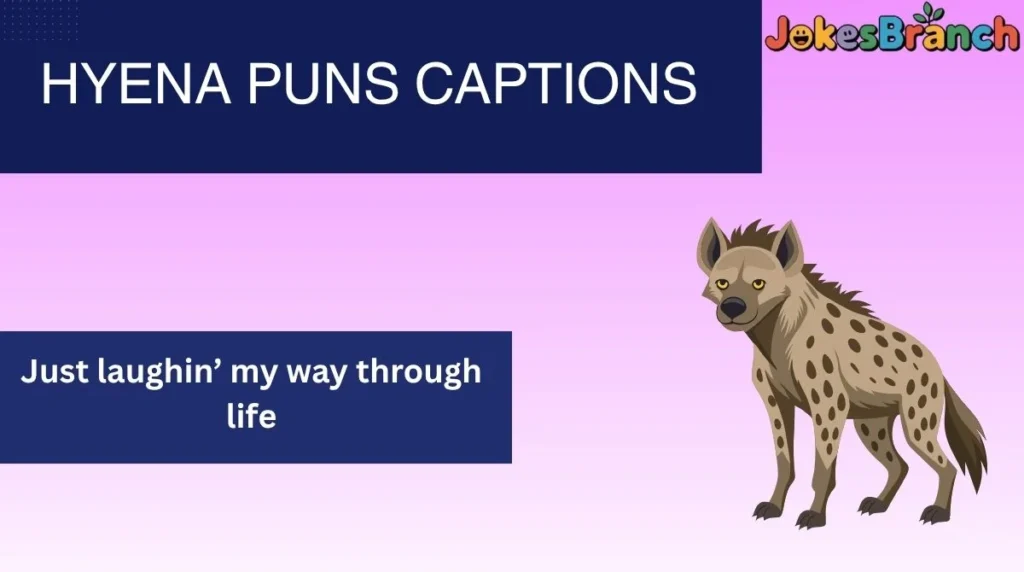 Hyena Puns Captions