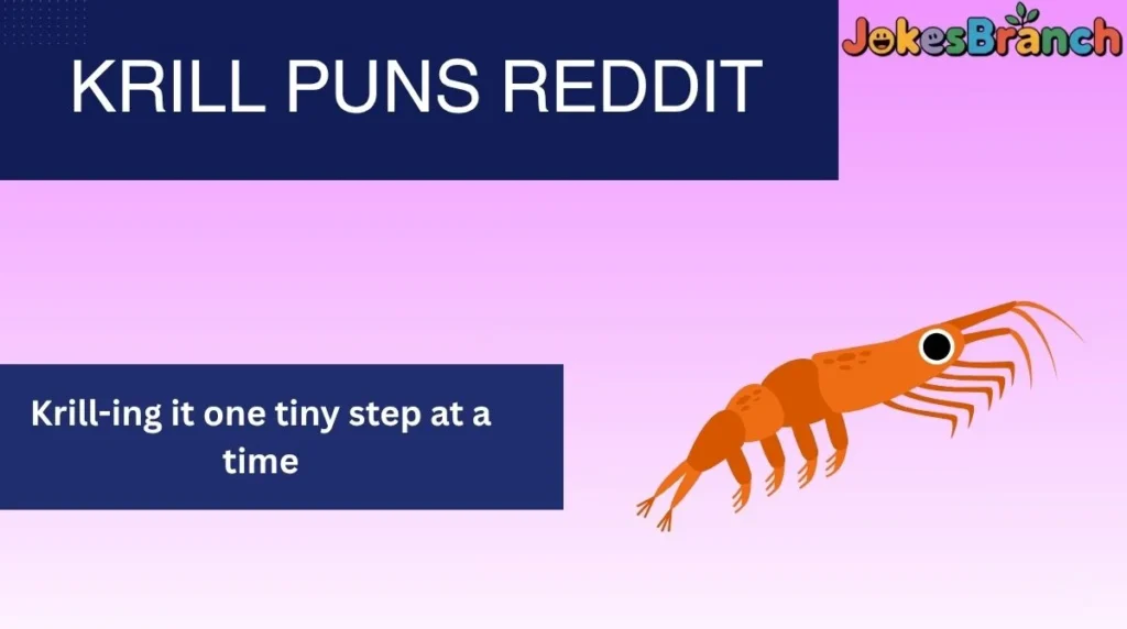 Krill Puns Reddit