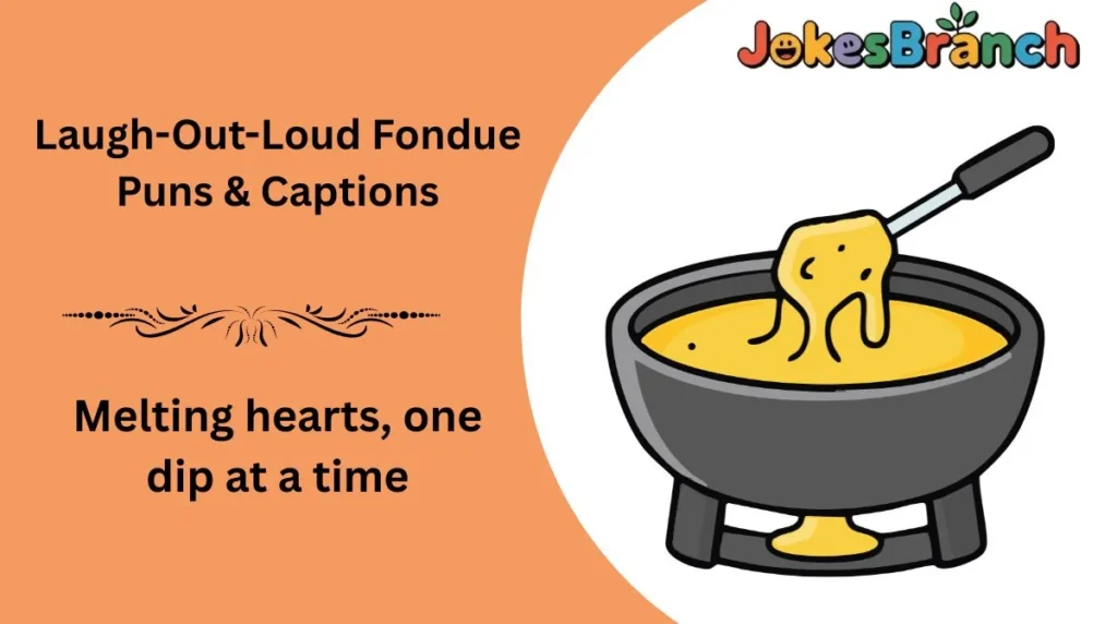 Laugh-Out-Loud Fondue Puns & Captions
