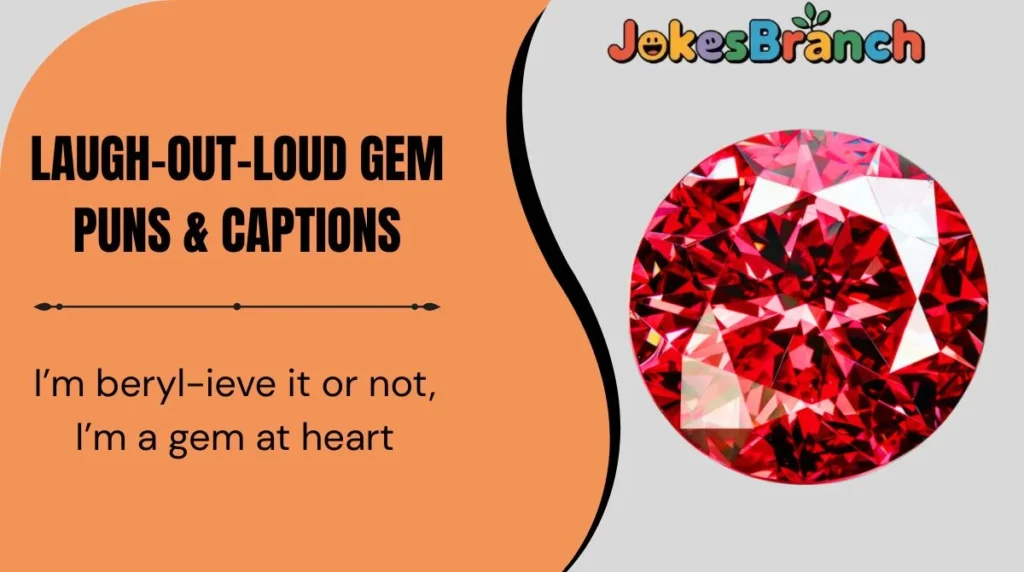 Laugh-Out-Loud Gem Puns & Captions