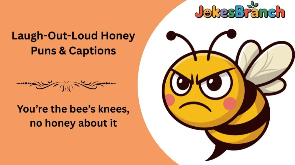 Laugh-Out-Loud Honey Puns & Captions