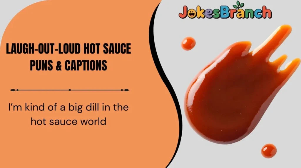 Laugh-Out-Loud Hot Sauce Puns & Captions