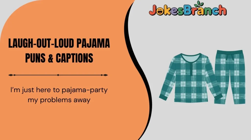 Laugh-Out-Loud Pajama Puns & Captions