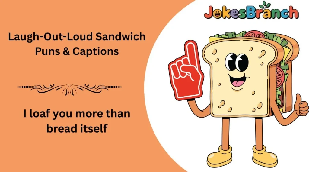 Laugh-Out-Loud Sandwich Puns & Captions