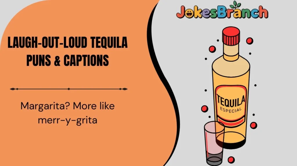 Laugh-Out-Loud Tequila Puns & Captions