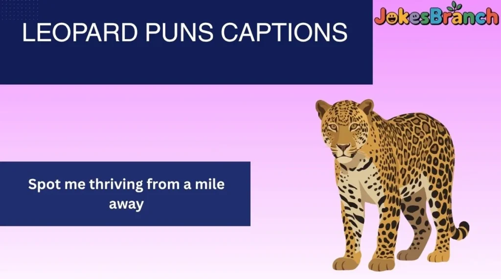 Leopard Puns Captions