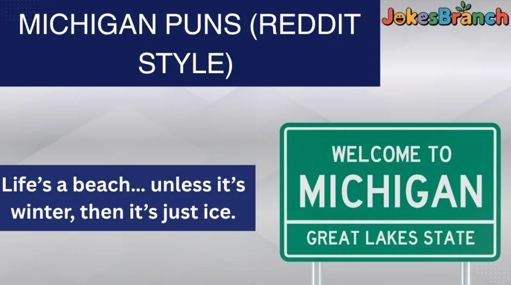 Michigan Puns (Reddit Style)