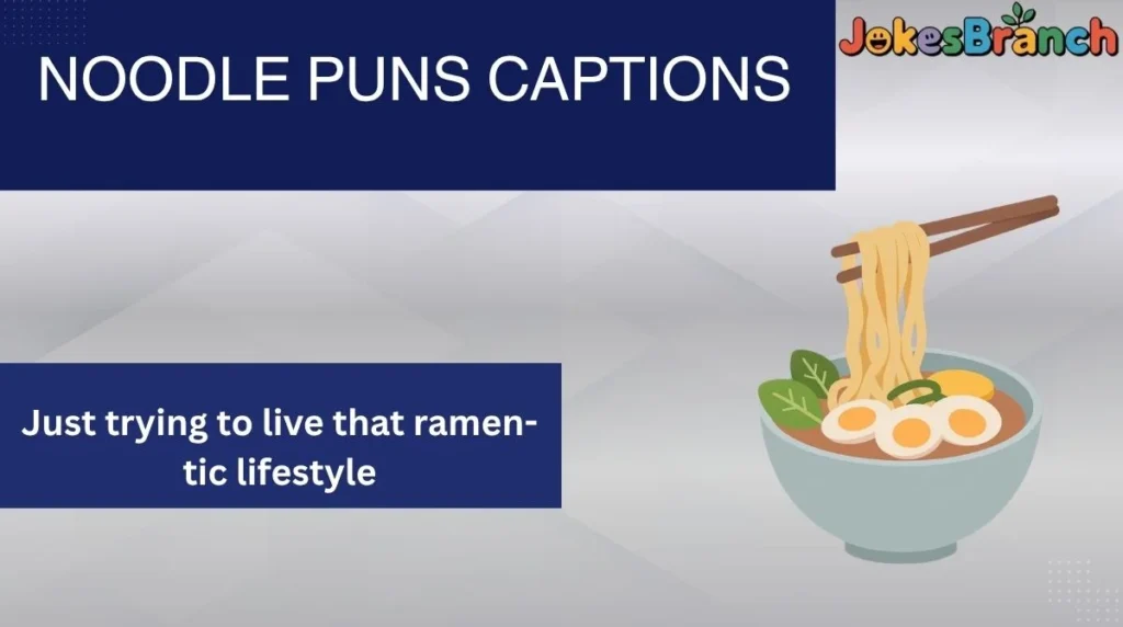 Noodle Puns Captions