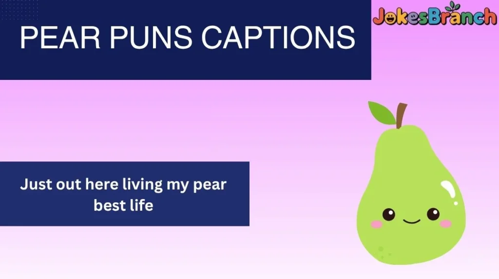 Pear Puns Captions