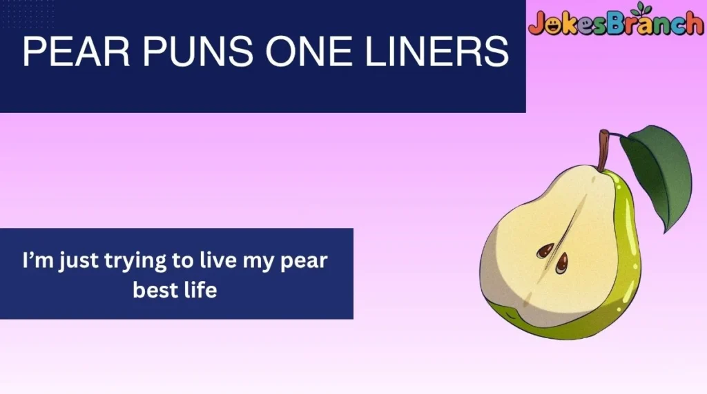 Pear Puns One Liners